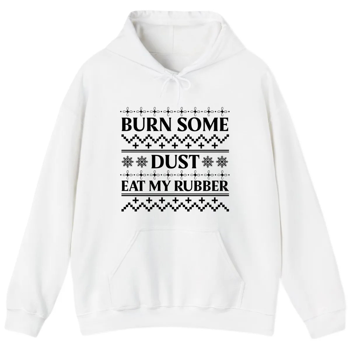 Burn Some Dust Eat My Rubber Hoodie in White