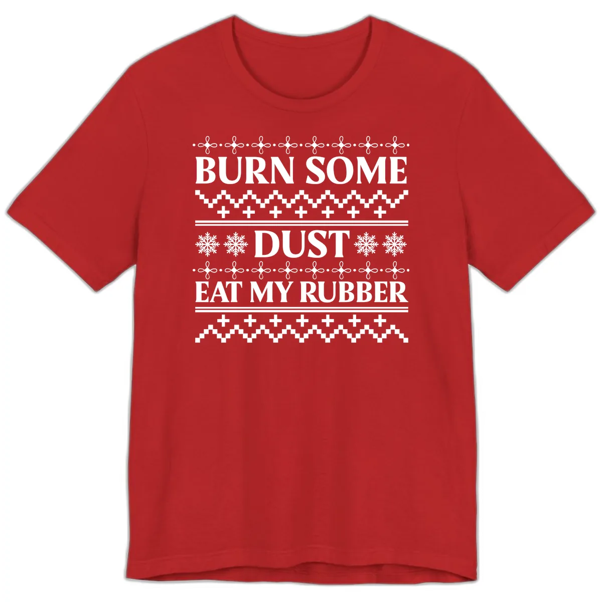Burn Some Dust Eat My Rubber Premium T-Shirt in Red