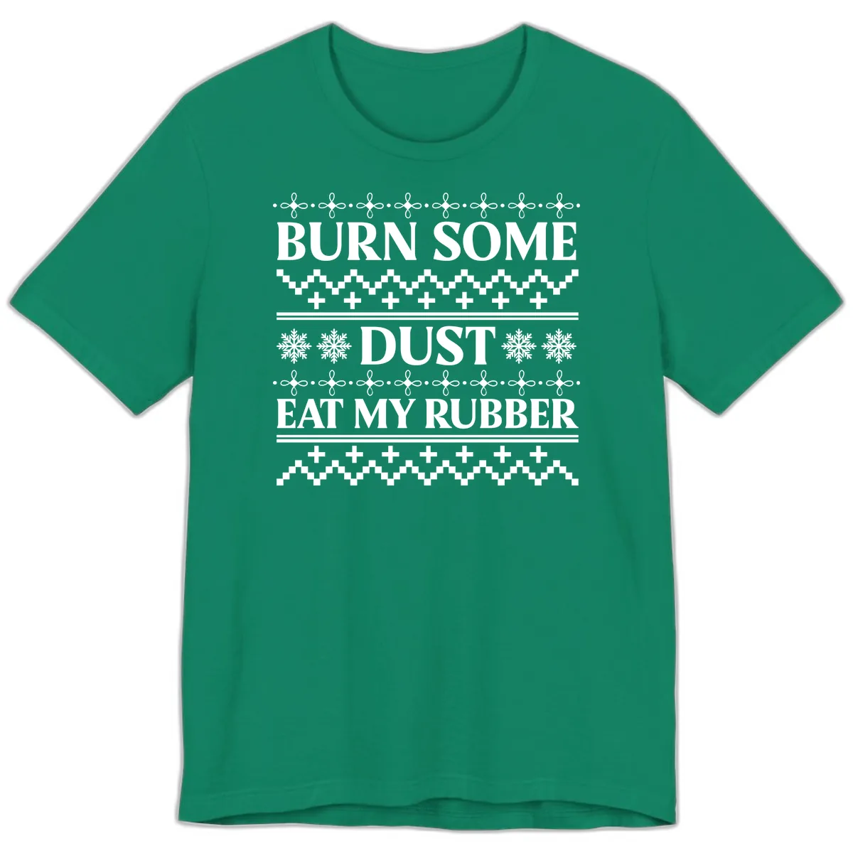 Burn Some Dust Eat My Rubber Premium T-Shirt in Kelly