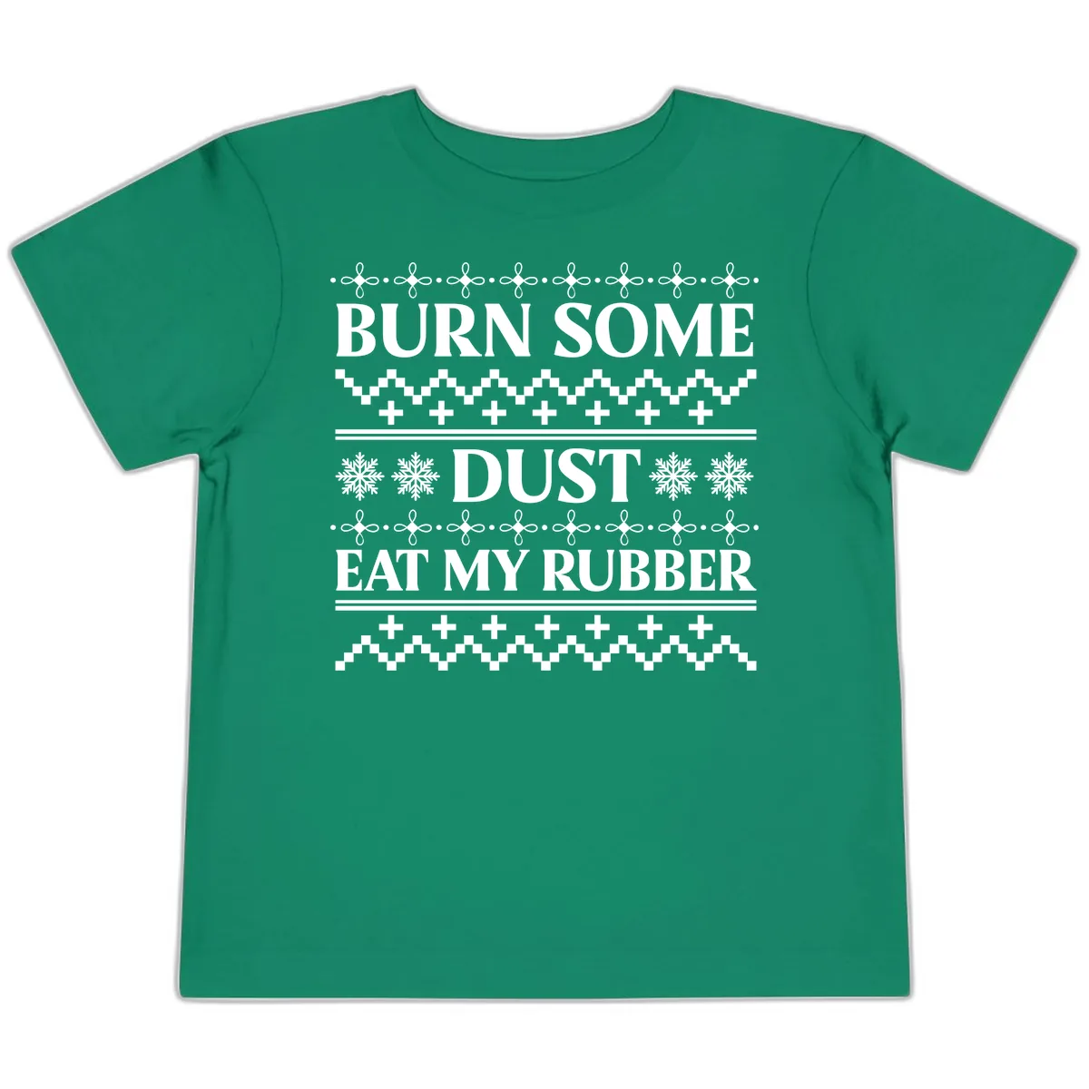 Burn Some Dust Eat My Rubber Toddler T-Shirt in Kelly