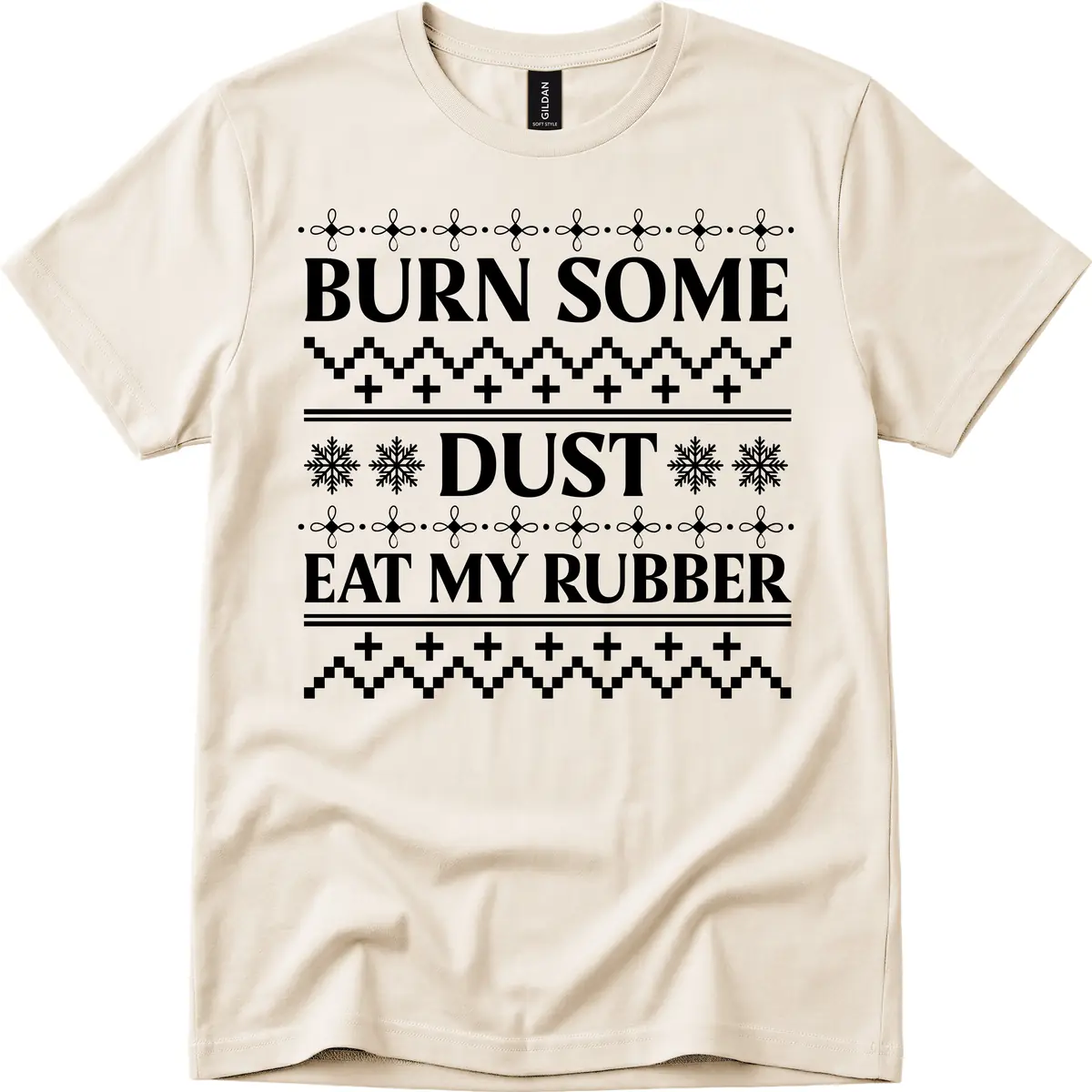 Burn Some Dust Eat My Rubber T-Shirt in Natural