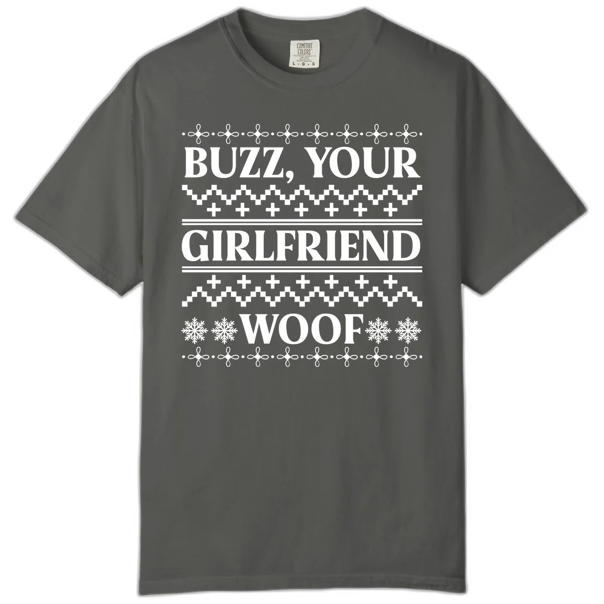 Buzz Your Girlfriend Woof Ugly Sweater Comfort Color in Pepper