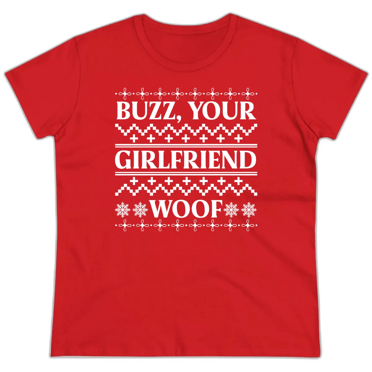 Buzz Your Girlfriend Woof Ugly Sweater Ladies Tee in Red
