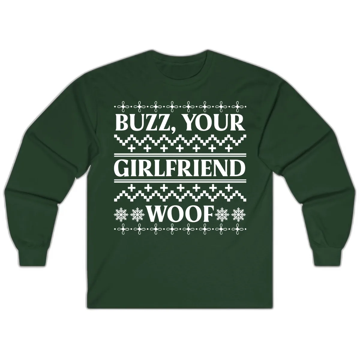 Buzz Your Girlfriend Woof Ugly Sweater Long Sleeve in Forest Green