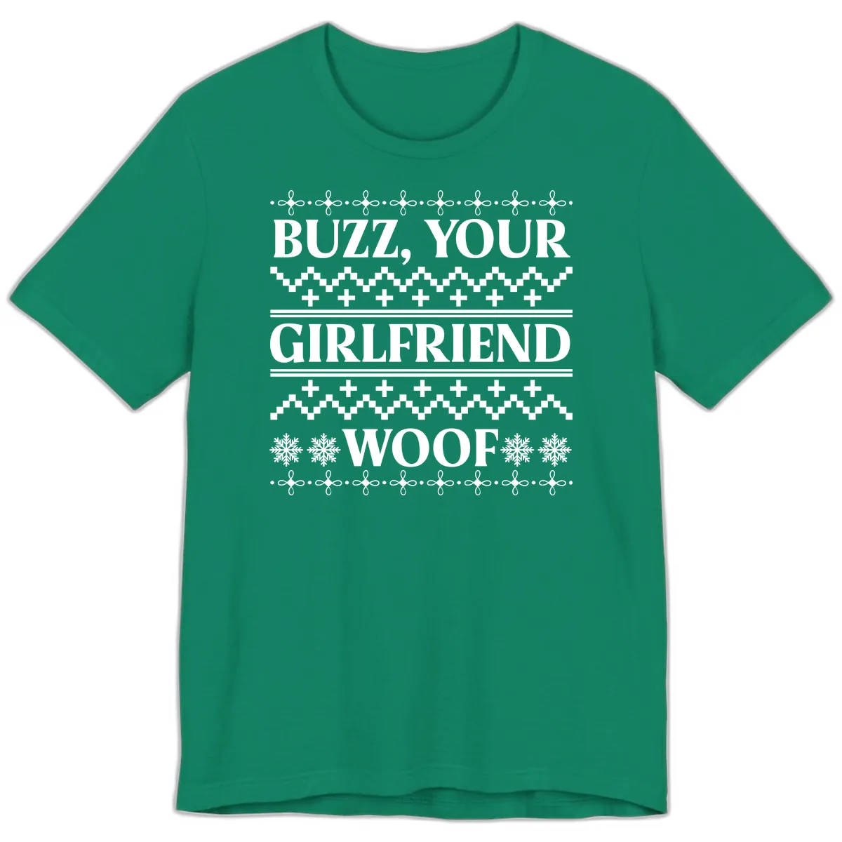Buzz Your Girlfriend Woof Ugly Sweater Premium T-Shirt in Kelly