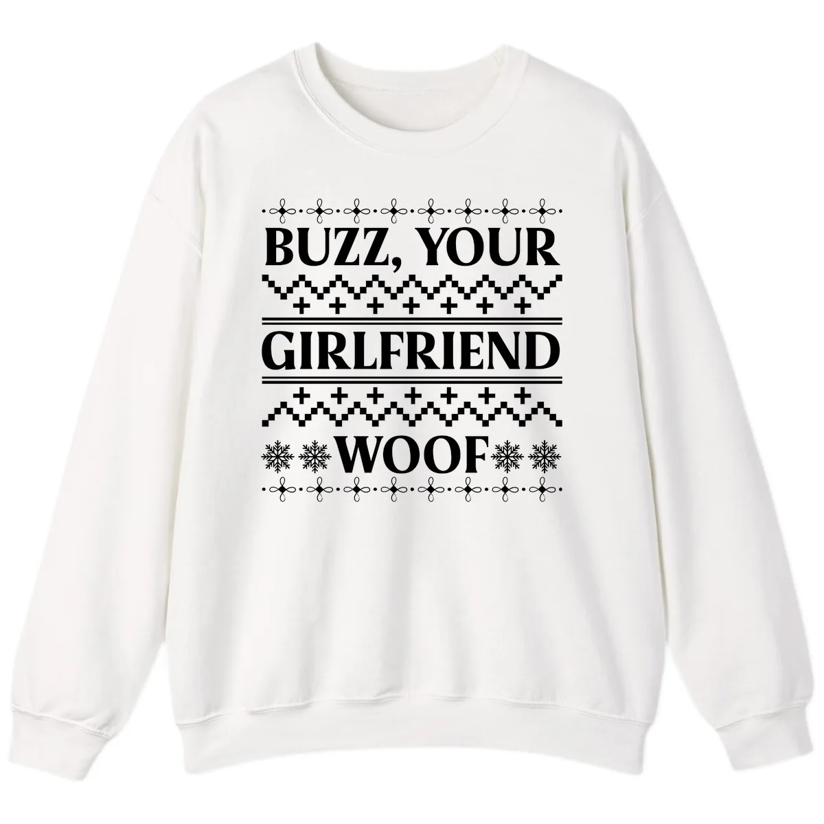 Buzz Your Girlfriend Woof Ugly Sweater Sweatshirt in White