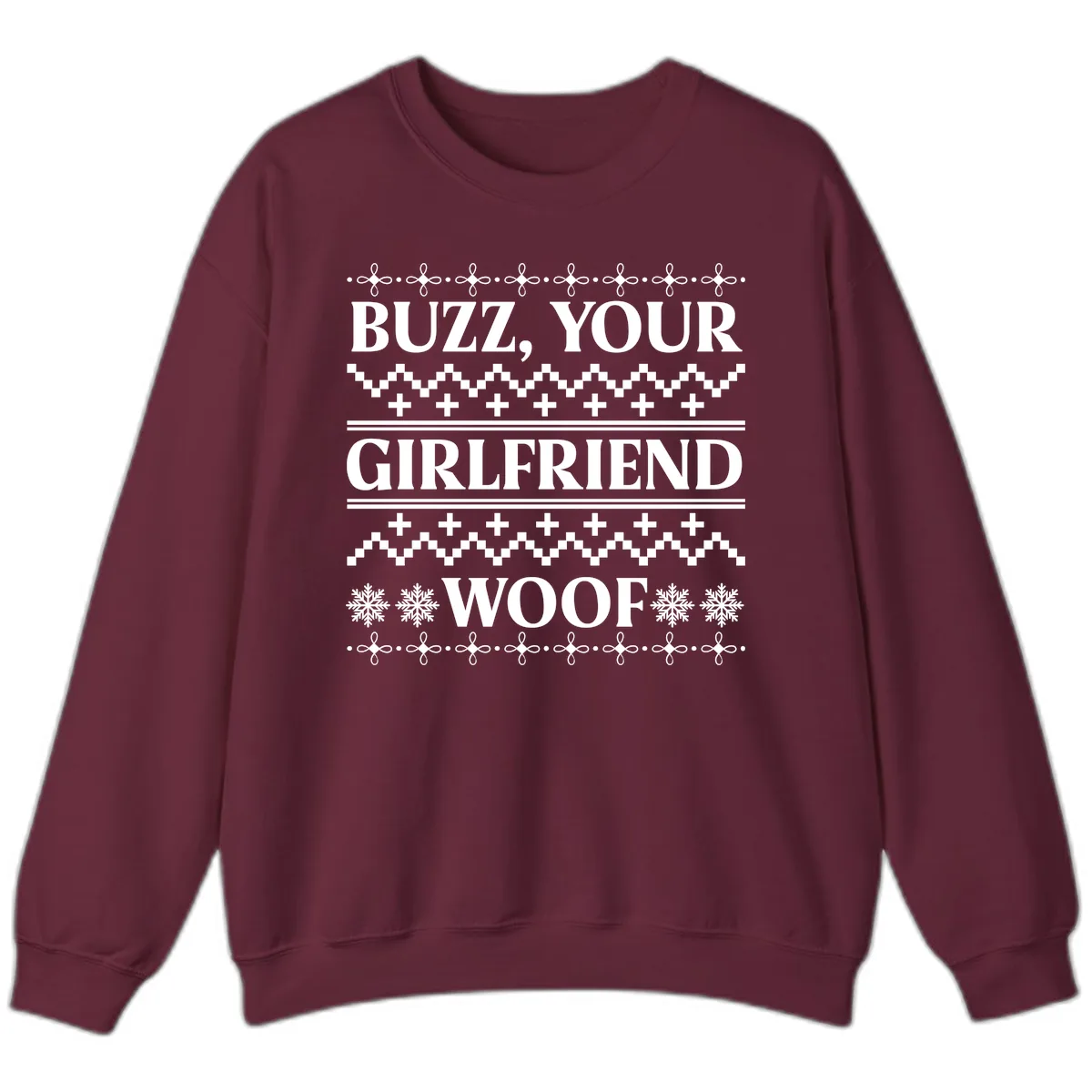 Buzz Your Girlfriend Woof Ugly Sweater Sweatshirt in Maroon
