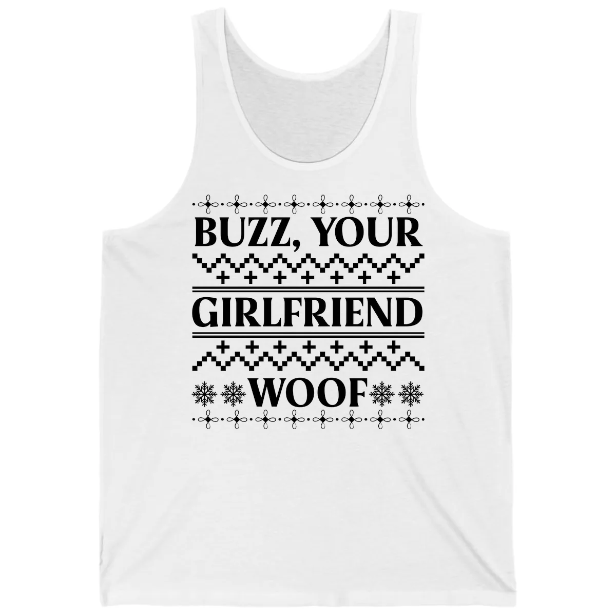Buzz Your Girlfriend Woof Ugly Sweater Tank in White
