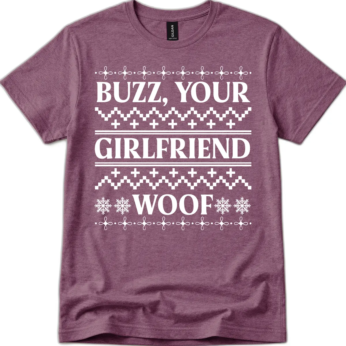 Buzz Your Girlfriend Woof Ugly Sweater T-Shirt in Heather Maroon