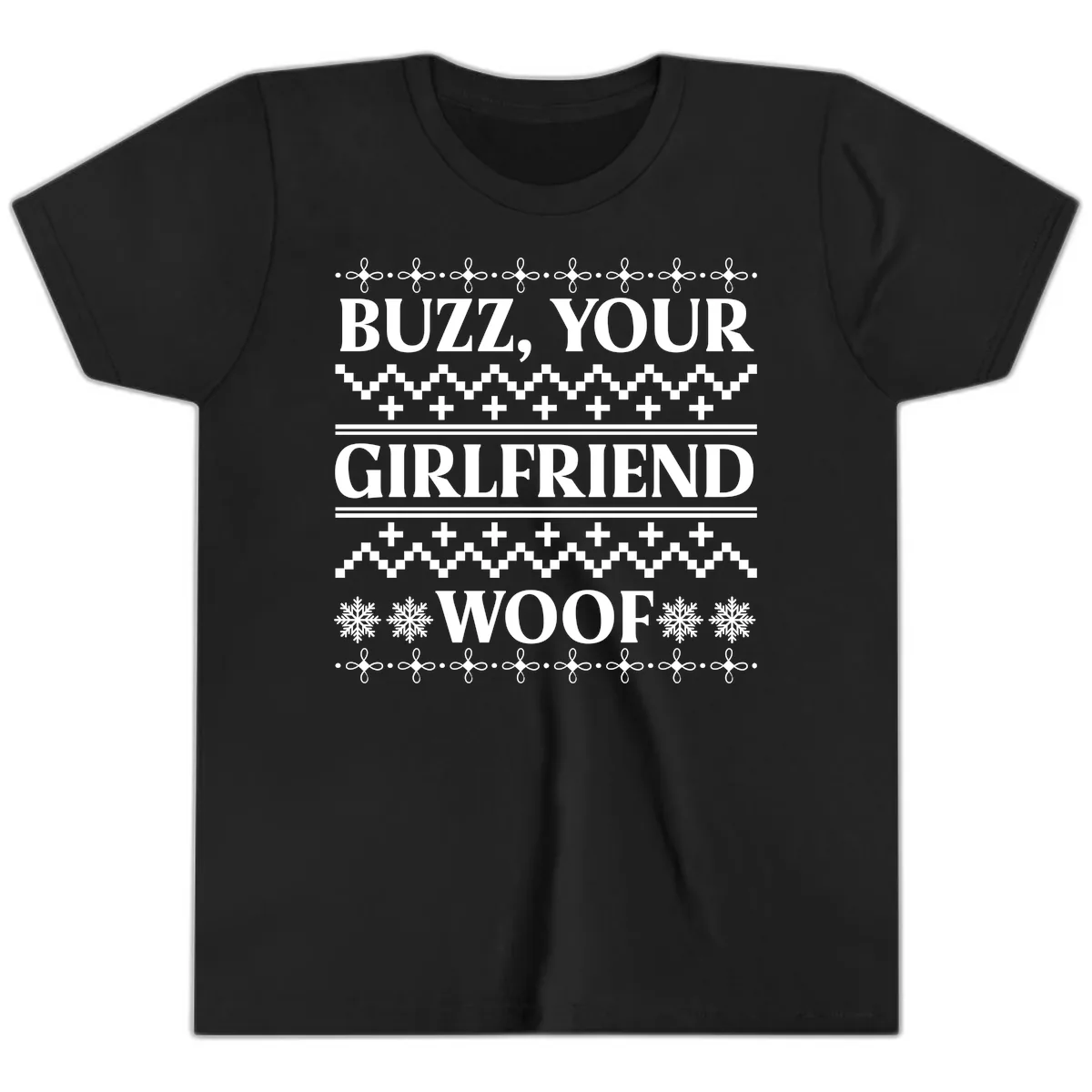 Buzz Your Girlfriend Woof Ugly Sweater Youth T-Shirt in Black