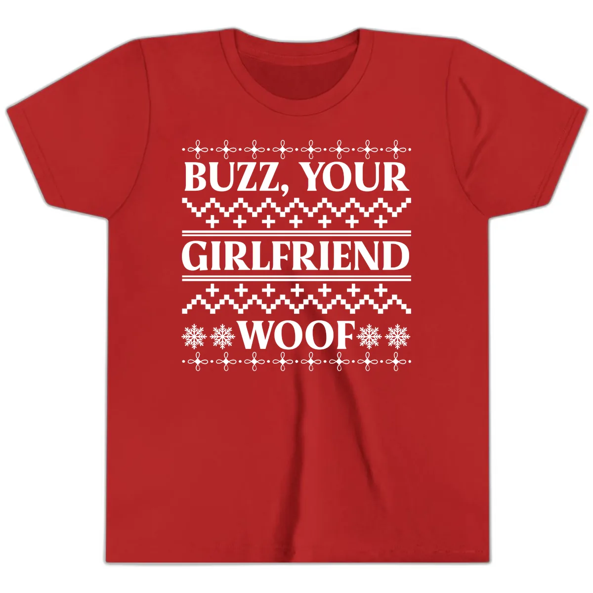 Buzz Your Girlfriend Woof Ugly Sweater Youth T-Shirt in Red
