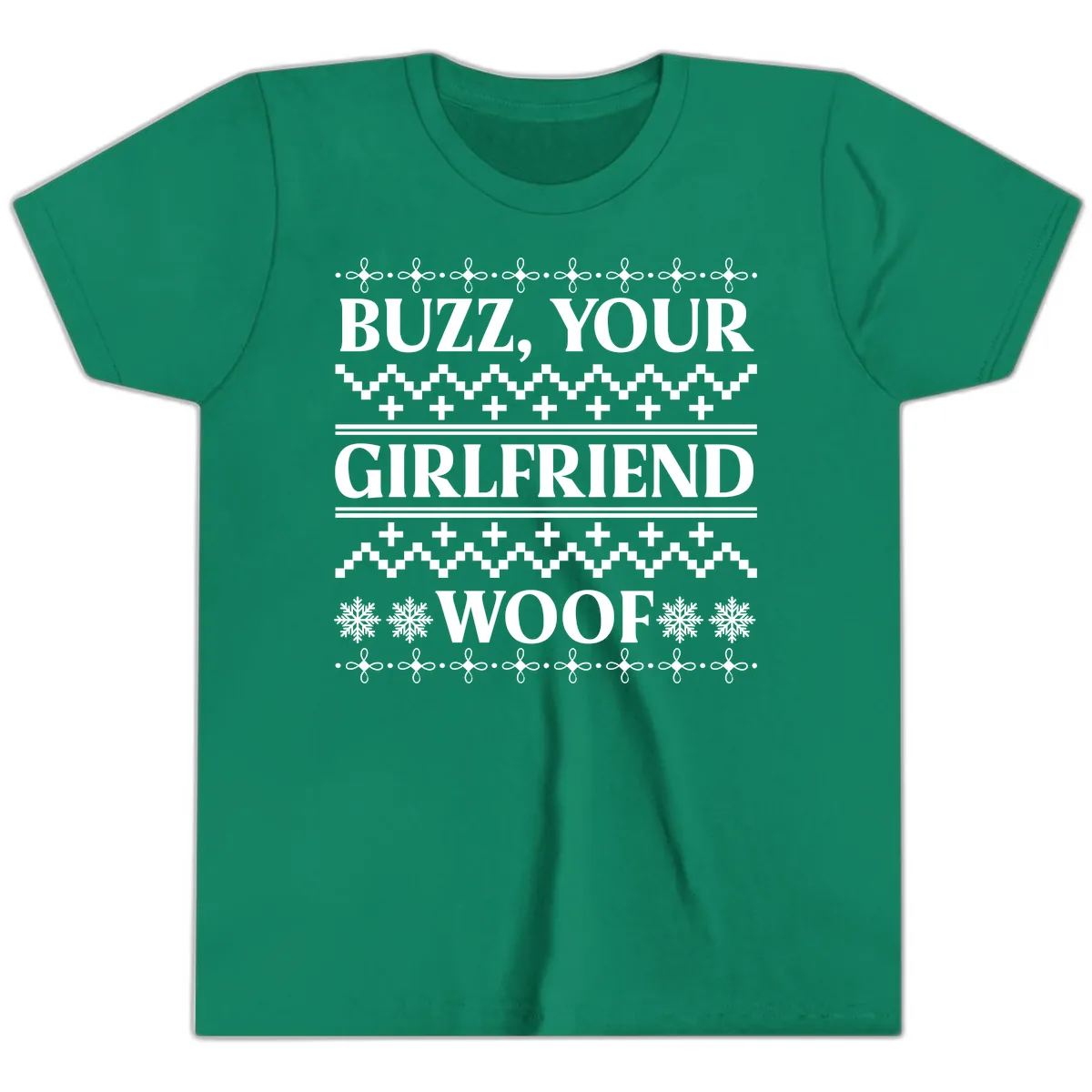 Buzz Your Girlfriend Woof Ugly Sweater Youth T-Shirt in Kelly