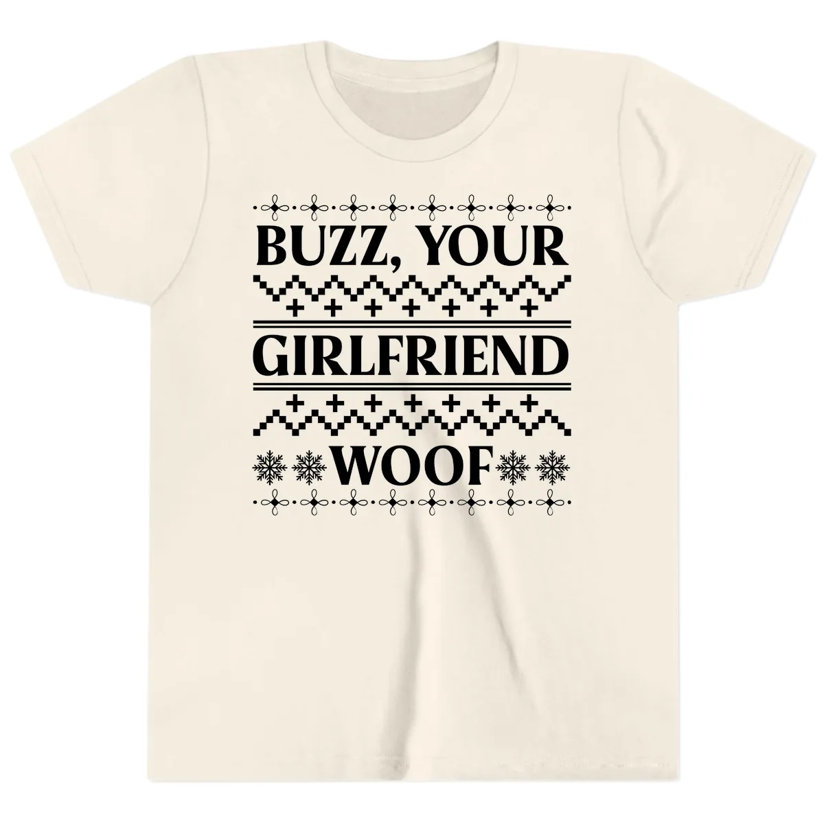 Buzz Your Girlfriend Woof Ugly Sweater Youth T-Shirt in Natural
