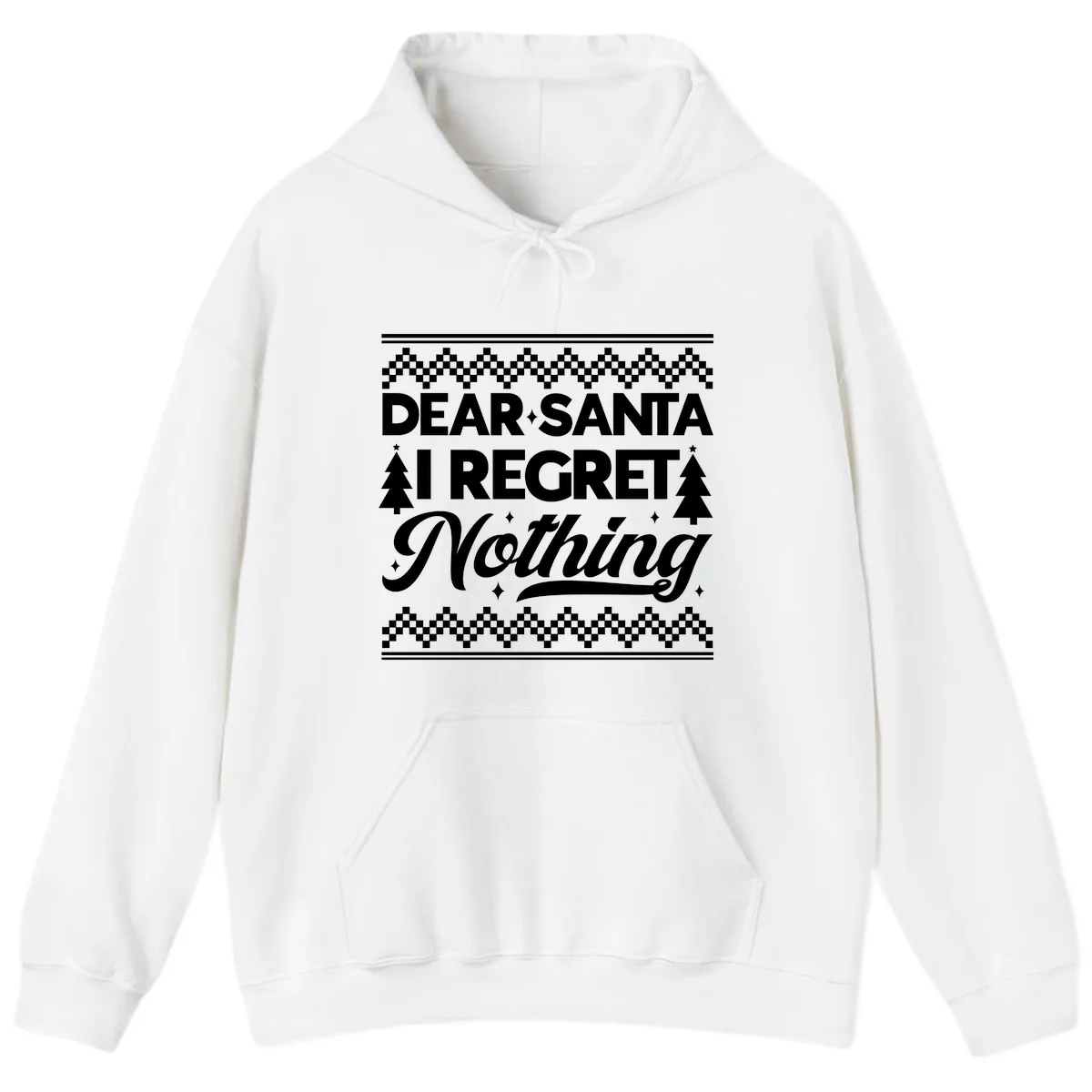 Dear Santa I Regret Nothing Christmas Apparel Hoodie in White