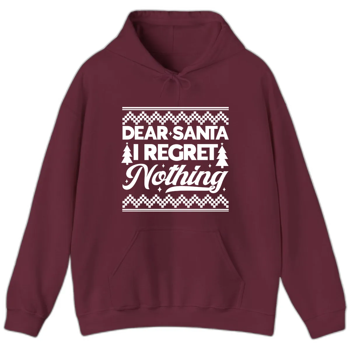 Dear Santa I Regret Nothing Christmas Apparel Hoodie in Maroon