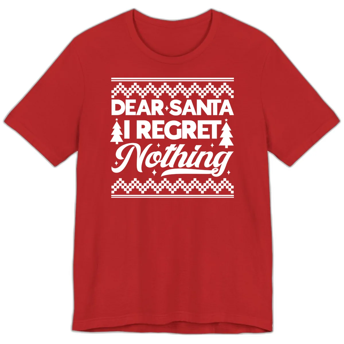 Dear Santa I Regret Nothing Christmas Apparel Premium T-Shirt in Red
