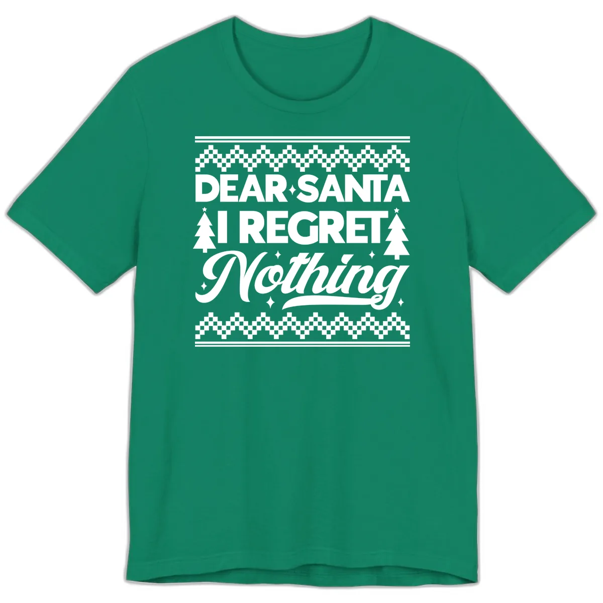 Dear Santa I Regret Nothing Christmas Apparel Premium T-Shirt in Kelly