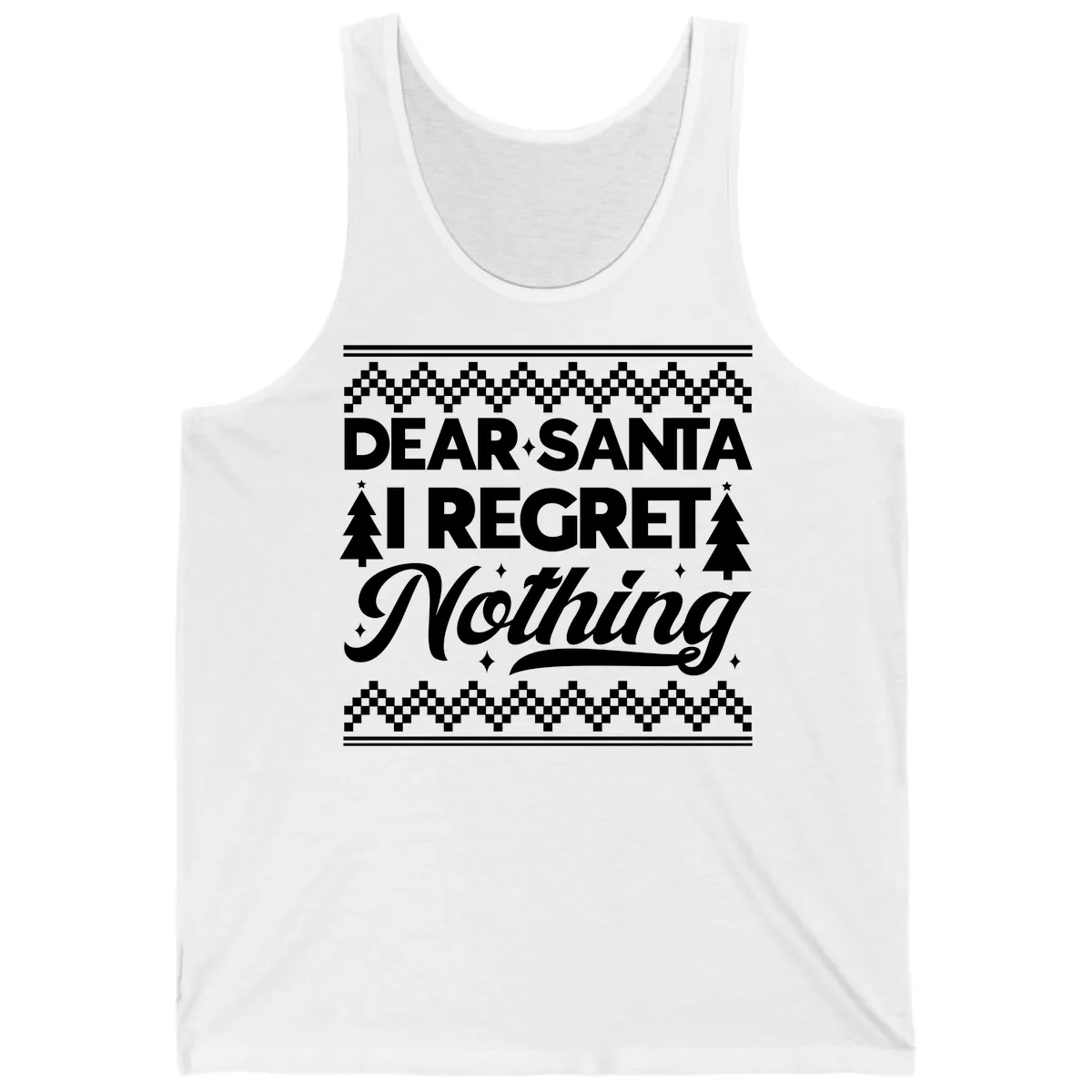 Dear Santa I Regret Nothing Christmas Apparel Tank in White