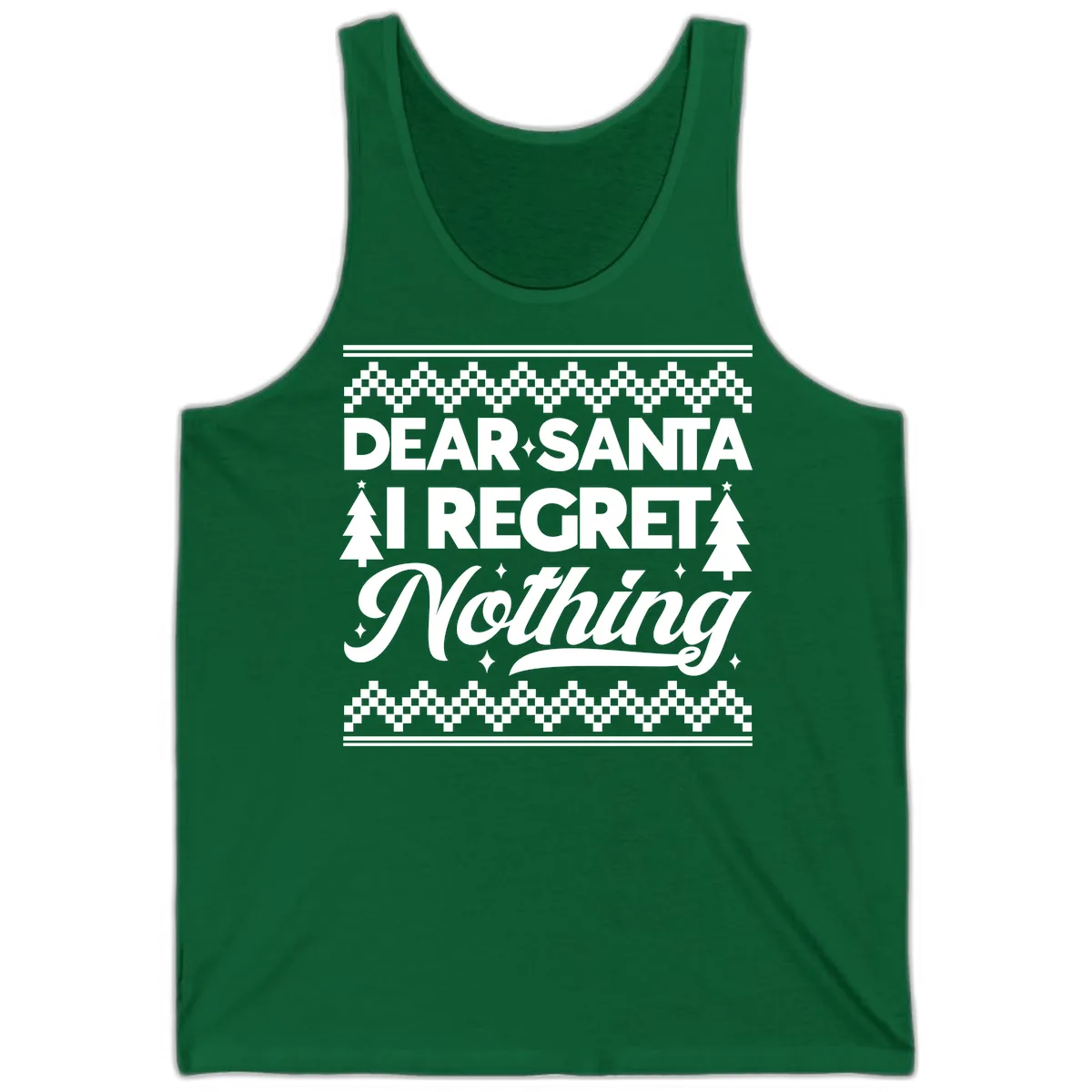 Dear Santa I Regret Nothing Christmas Apparel Tank in Kelly