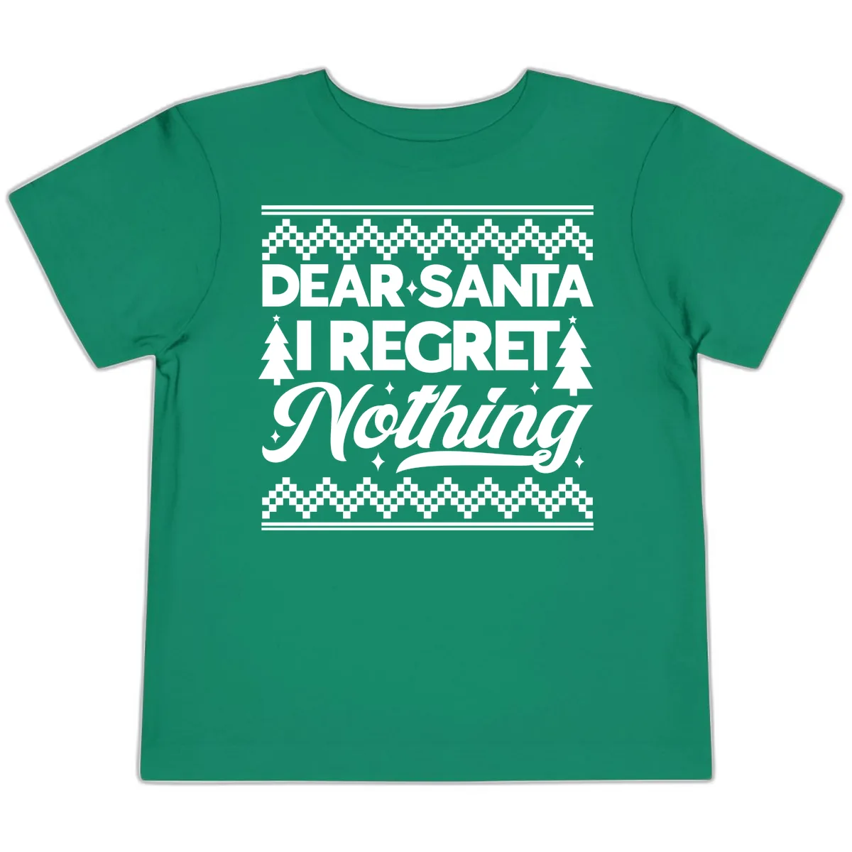 Dear Santa I Regret Nothing Christmas Apparel Toddler T-Shirt in Kelly