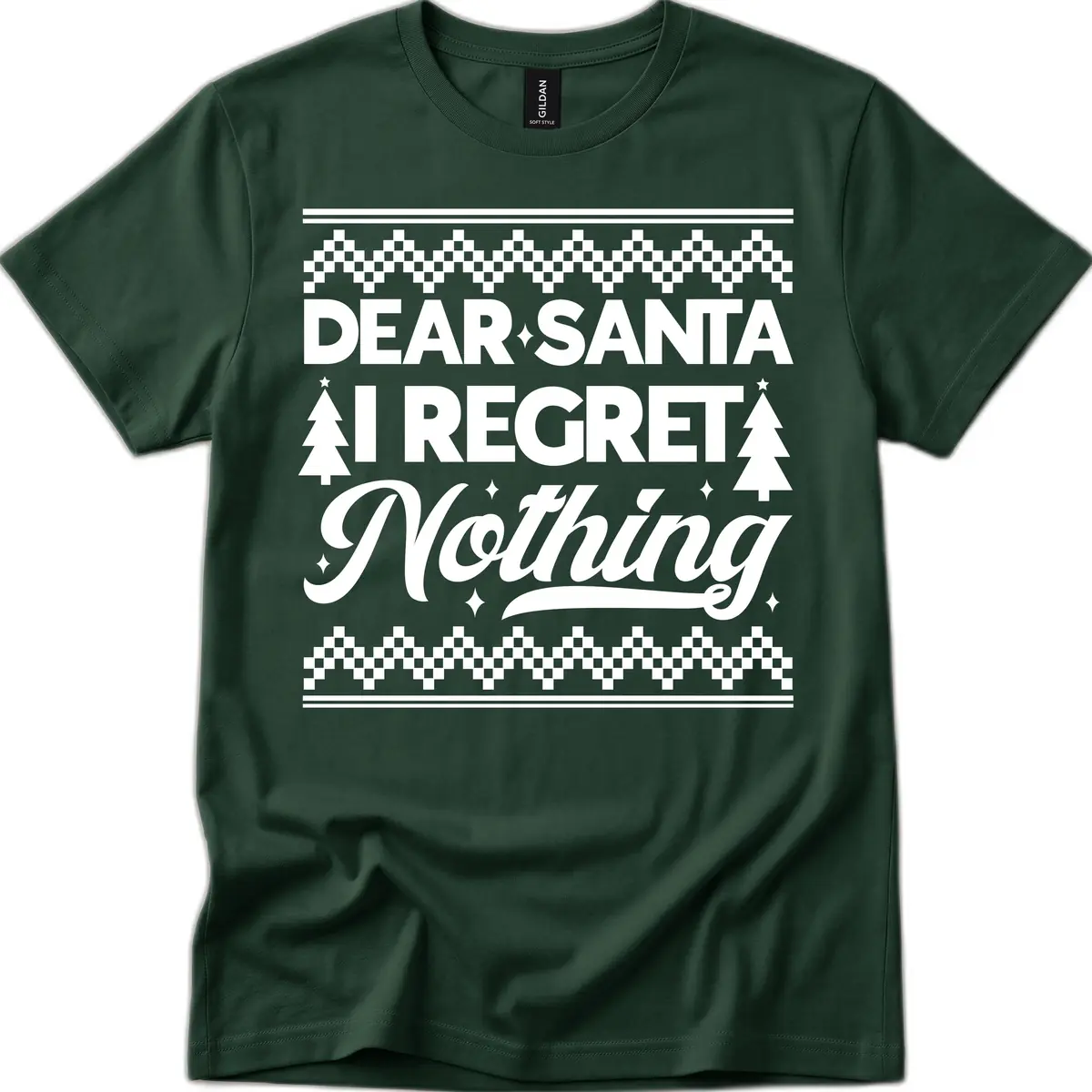 Dear Santa I Regret Nothing Christmas Apparel T-Shirt in Forest Green
