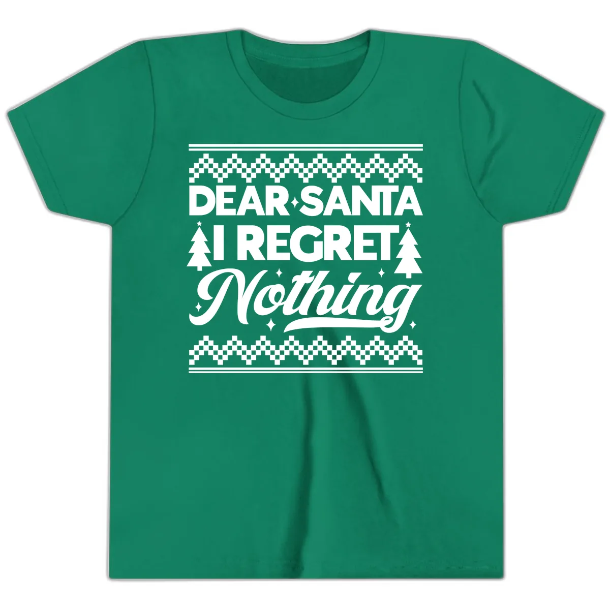 Dear Santa I Regret Nothing Christmas Apparel Youth T-Shirt in Kelly