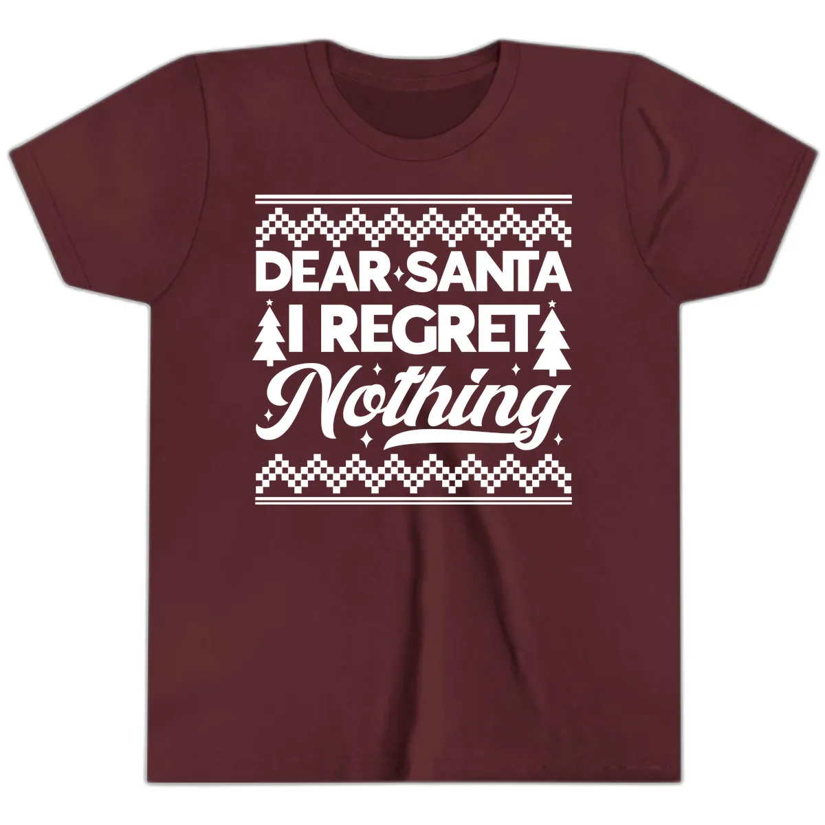 Dear Santa I Regret Nothing Christmas Apparel Youth T-Shirt in Maroon