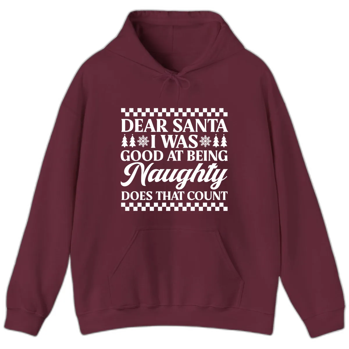 Dear Santa I Was Good At Being Naughty Hoodie in Maroon