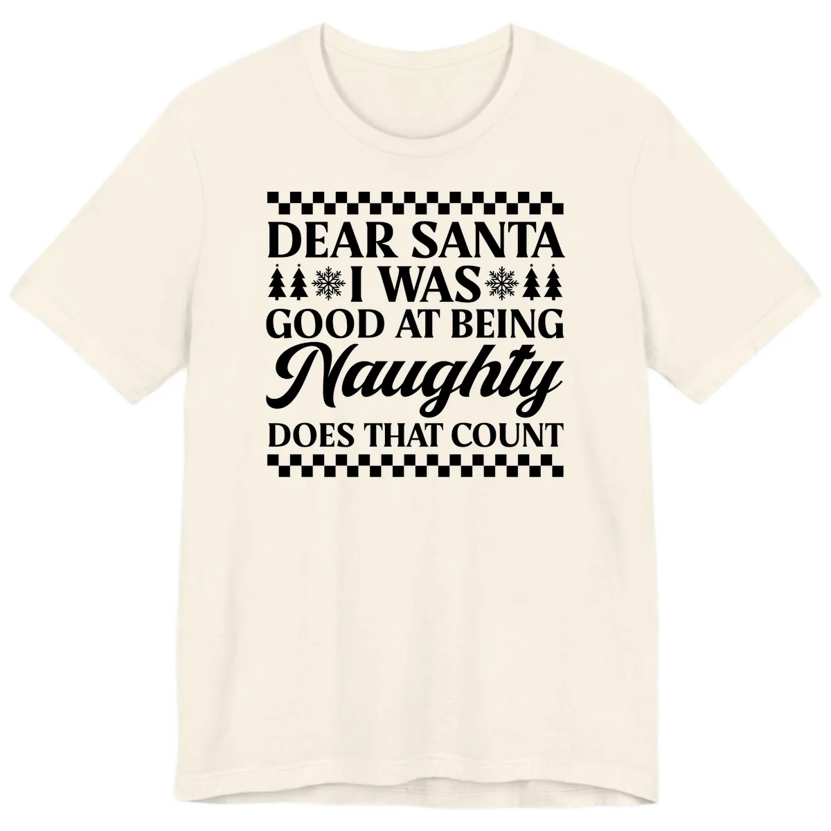 Dear Santa I Was Good At Being Naughty Premium T-Shirt in Natural