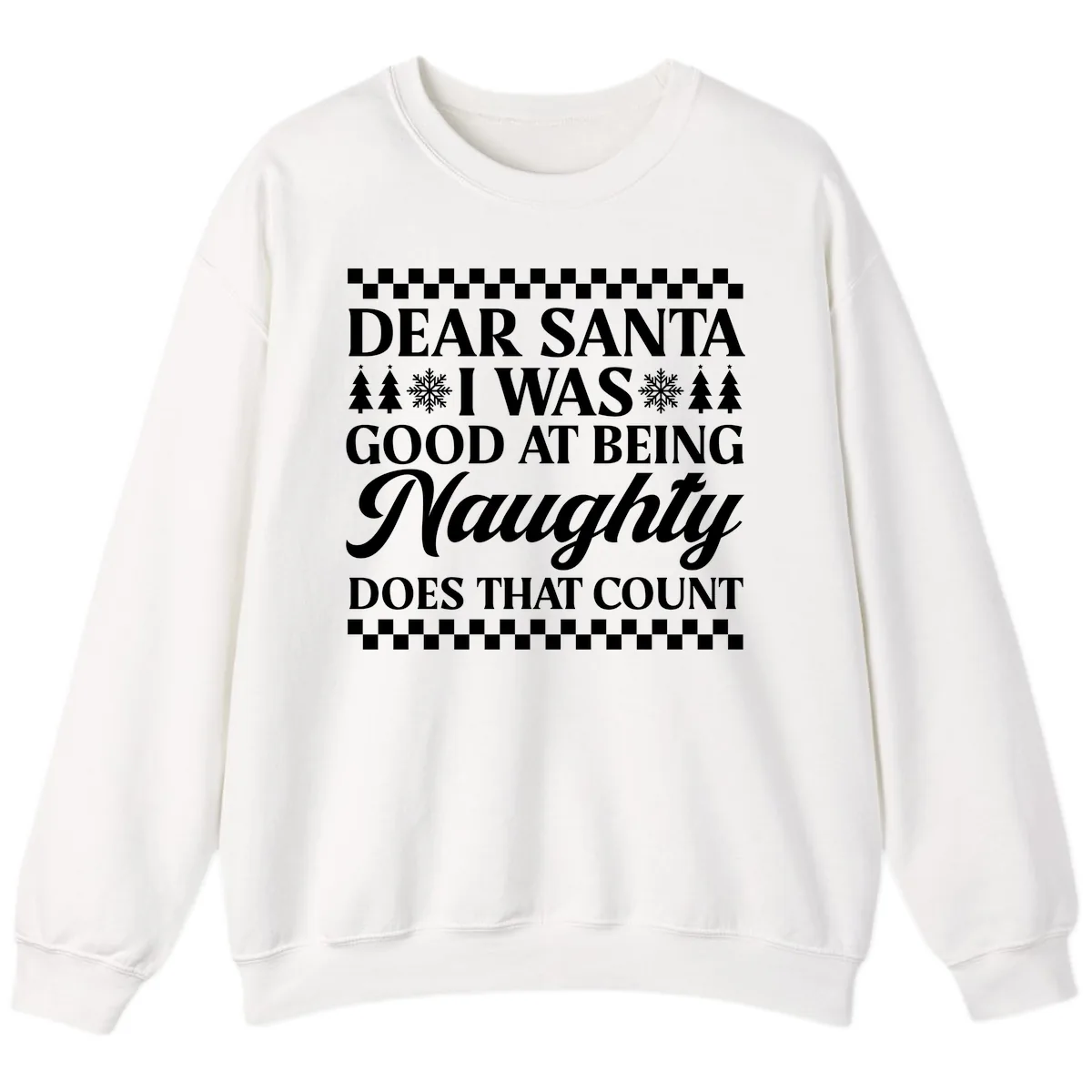 Dear Santa I Was Good At Being Naughty Sweatshirt in White