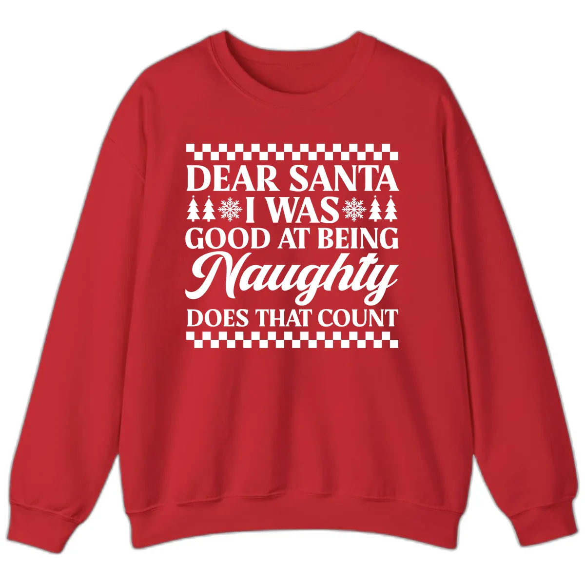 Dear Santa I Was Good At Being Naughty Sweatshirt in Red
