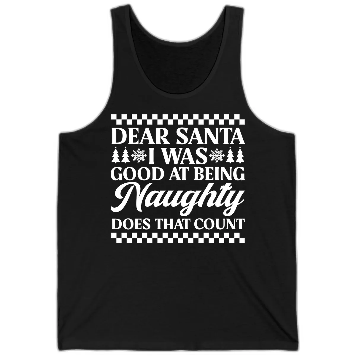 Dear Santa I Was Good At Being Naughty Tank in Black