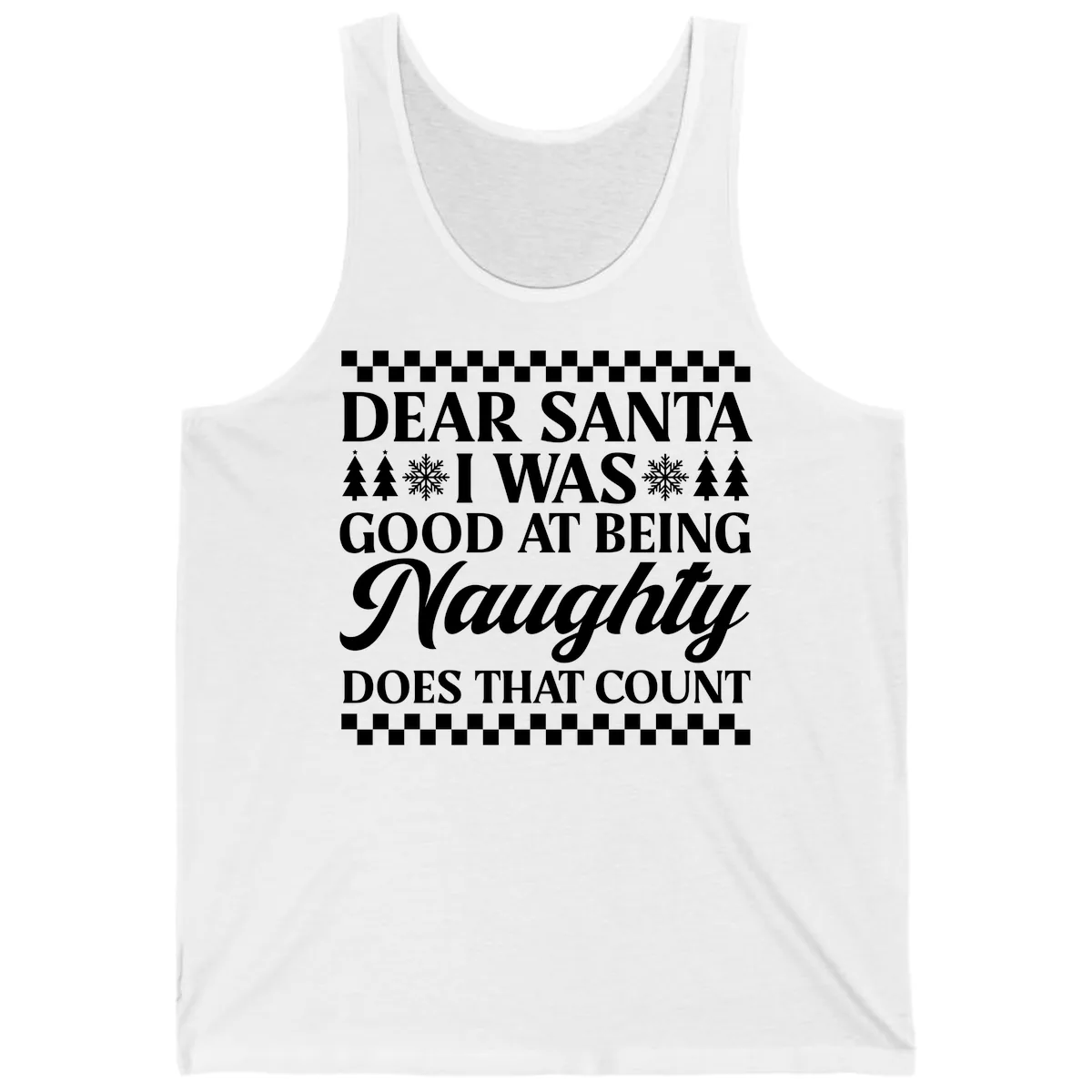 Dear Santa I Was Good At Being Naughty Tank in White