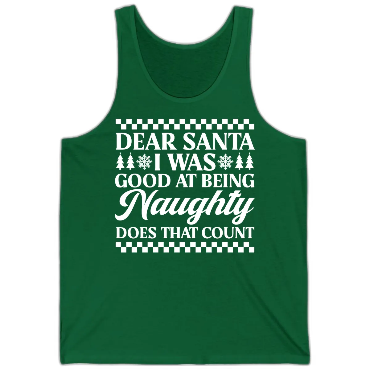 Dear Santa I Was Good At Being Naughty Tank in Kelly