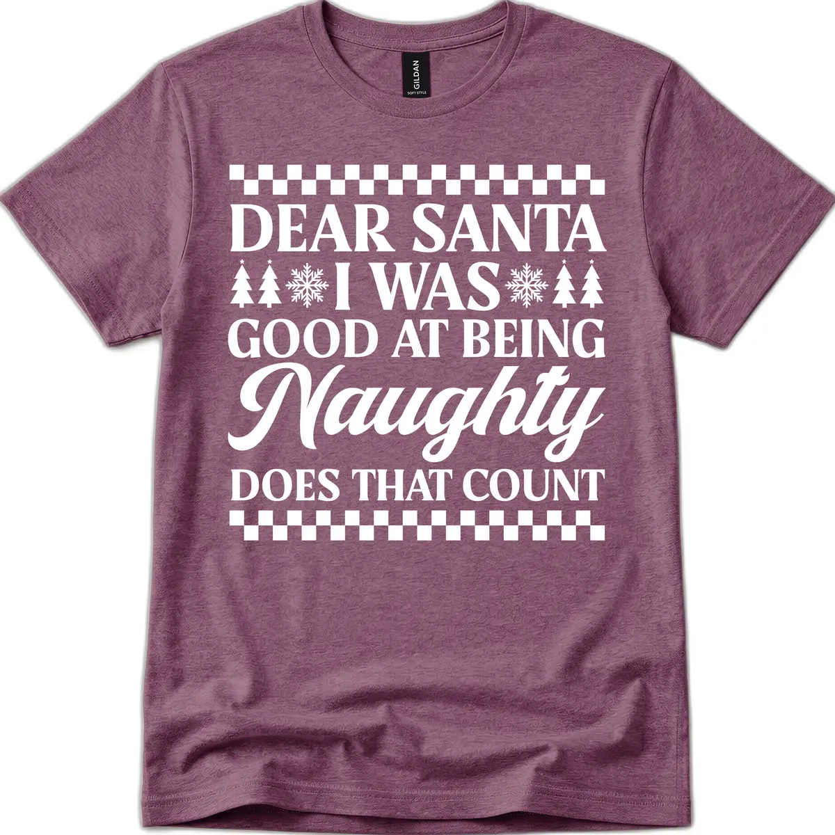 Dear Santa I Was Good At Being Naughty T-Shirt in Heather Maroon