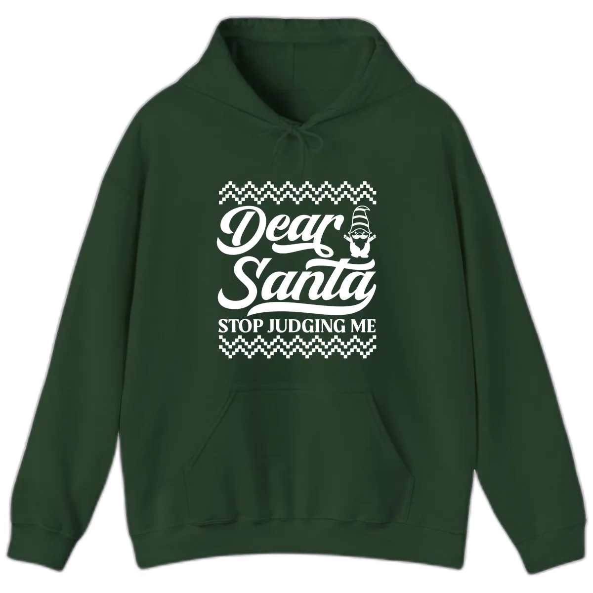 Dear Santa Stop Judging Me Gnome Hoodie in Forest Green