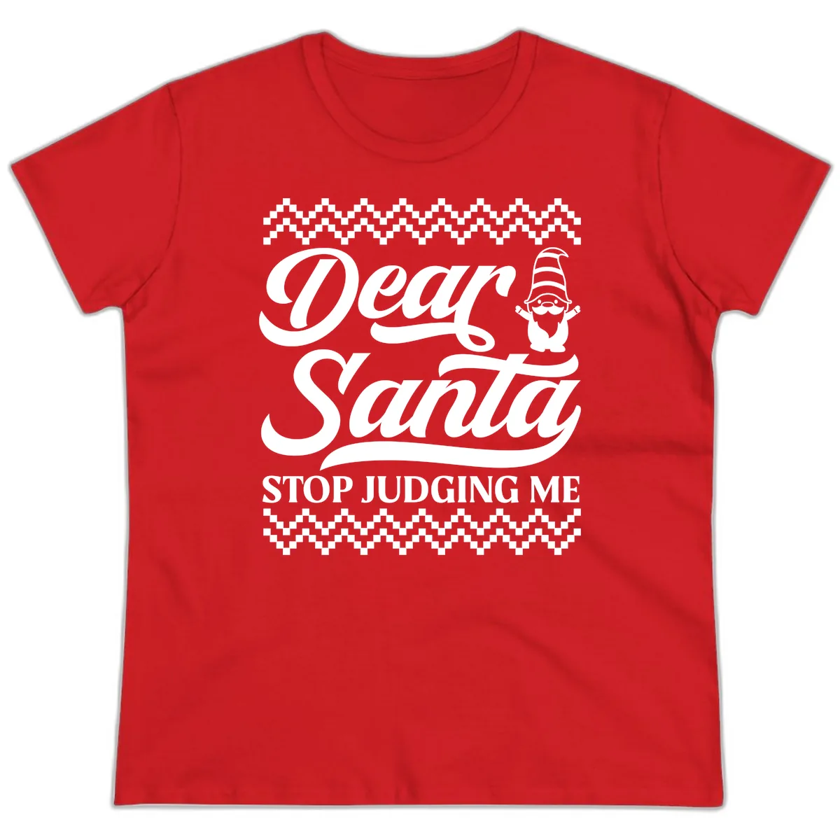 Dear Santa Stop Judging Me Gnome Ladies Tee in Red