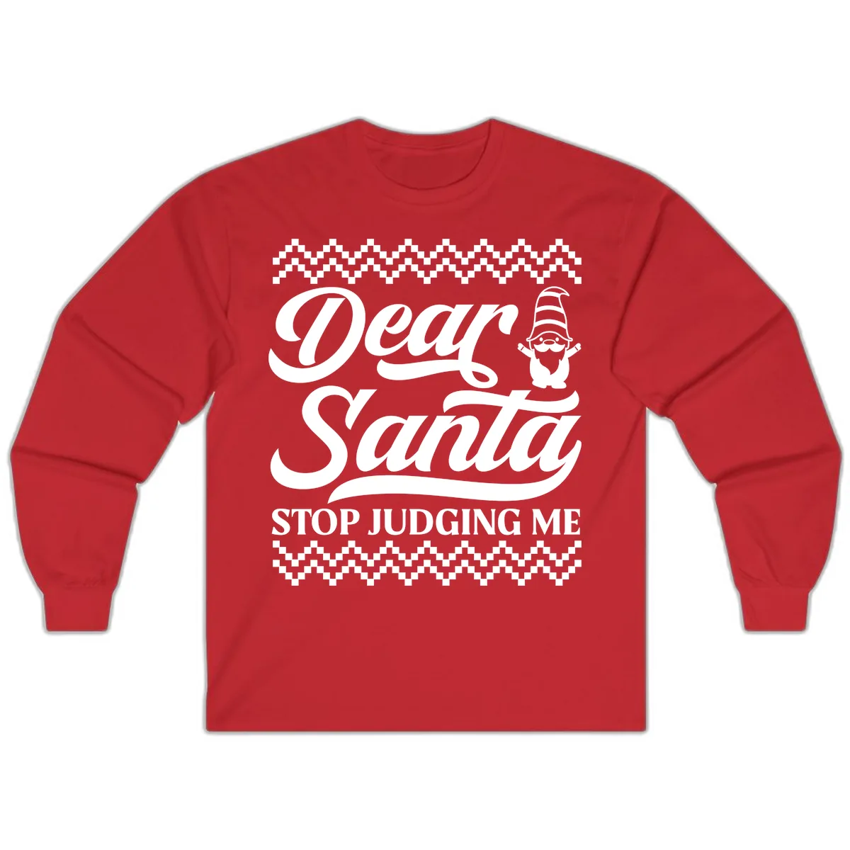 Dear Santa Stop Judging Me Gnome Long Sleeve in Red