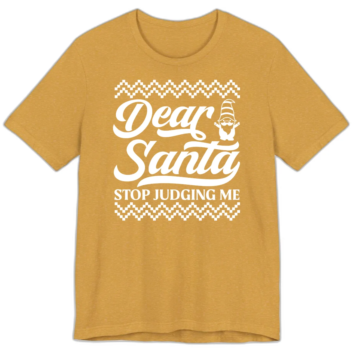 Dear Santa Stop Judging Me Gnome Premium T-Shirt in Heather Mustard