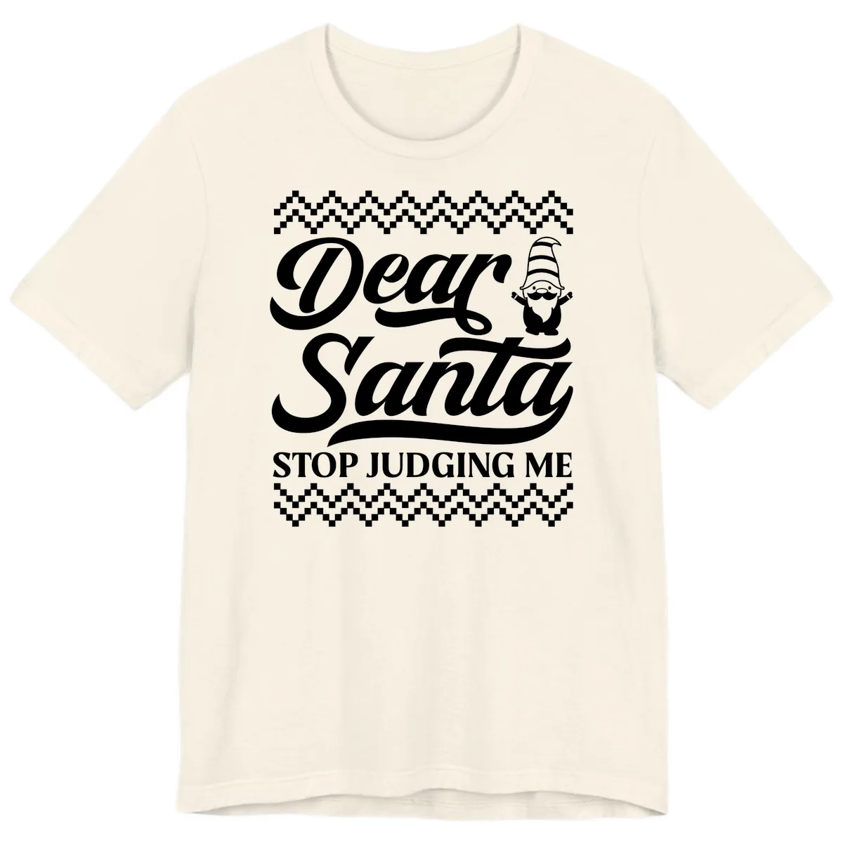 Dear Santa Stop Judging Me Gnome Premium T-Shirt in Natural