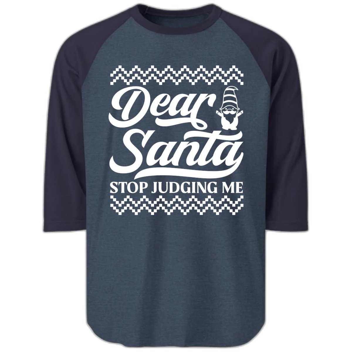 Dear Santa Stop Judging Me Gnome Raglan 3/4 in Heather Denim Navy