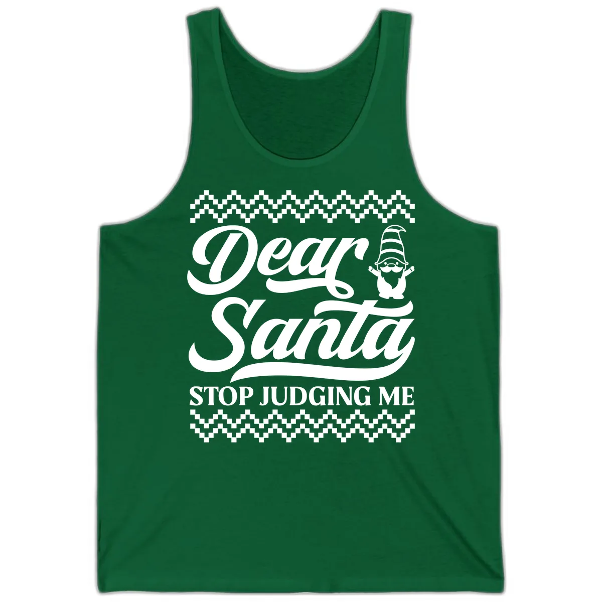 Dear Santa Stop Judging Me Gnome Tank in Kelly