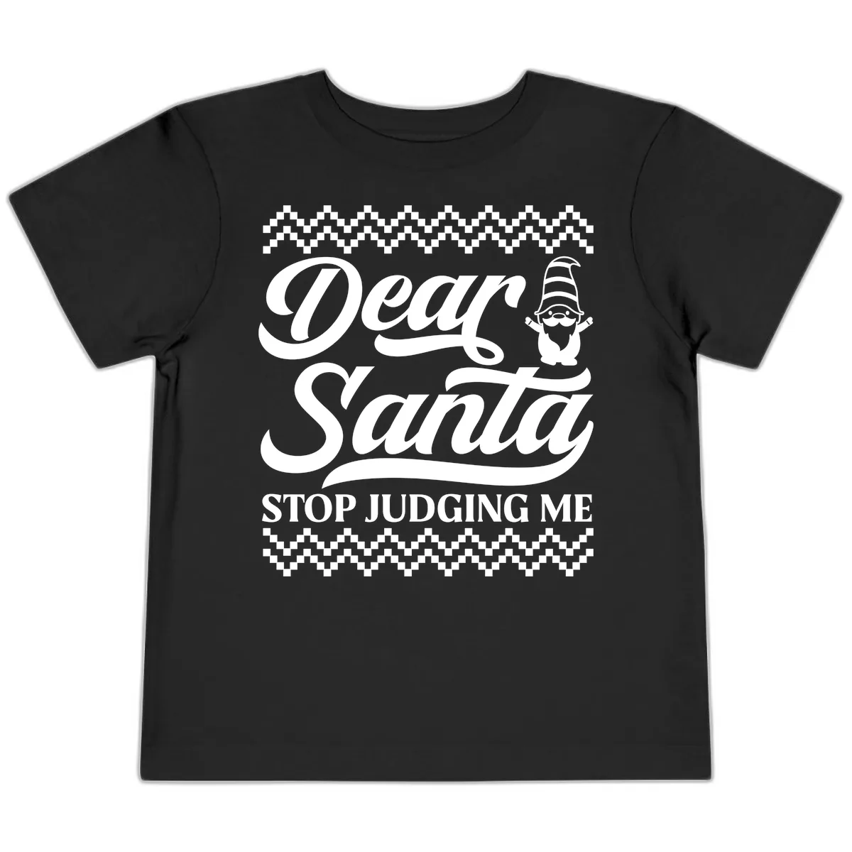 Dear Santa Stop Judging Me Gnome Toddler T-Shirt in Black