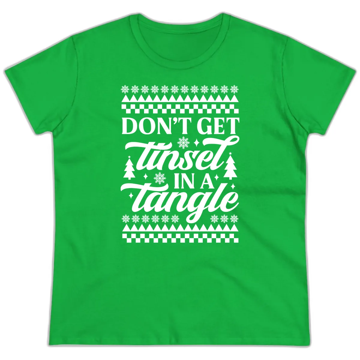 Don't Get Tinsel In A Tangle Ladies Tee in Irish Green