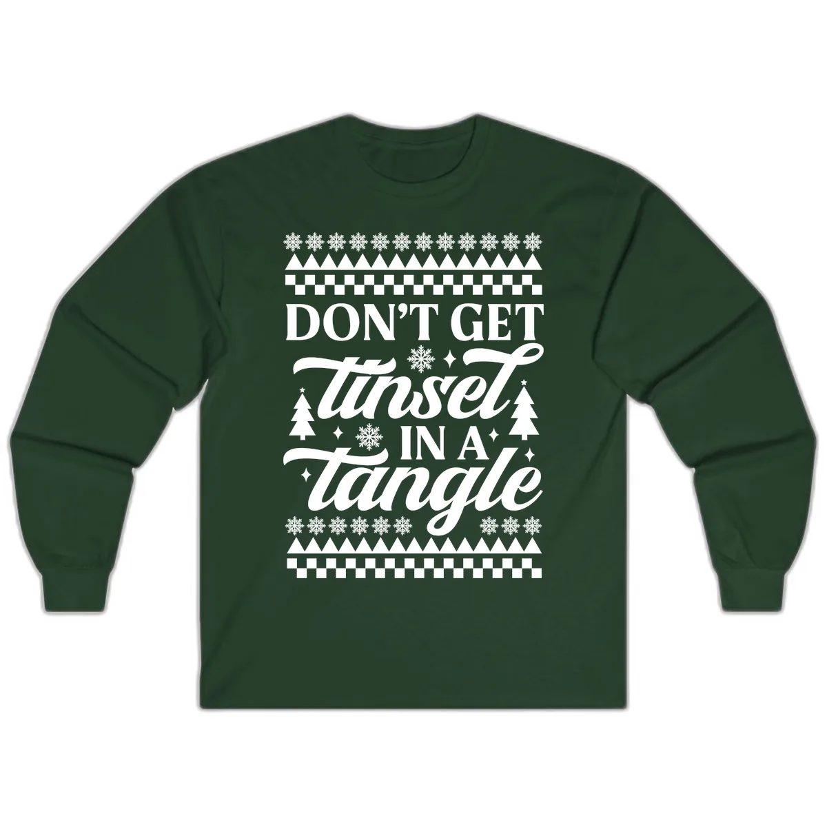 Don't Get Tinsel In A Tangle Long Sleeve in Forest Green