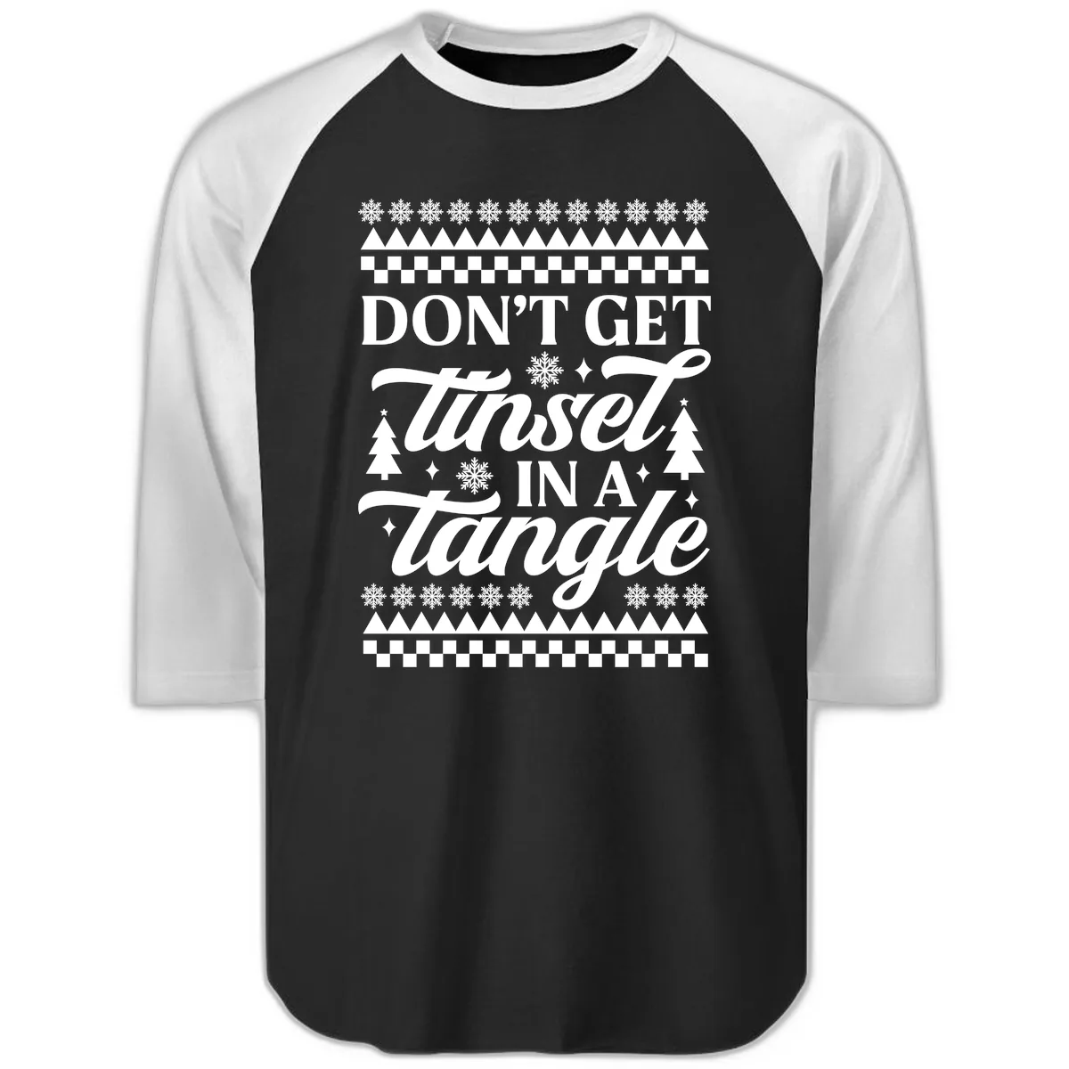 Don't Get Tinsel In A Tangle Raglan 3/4 in Black White