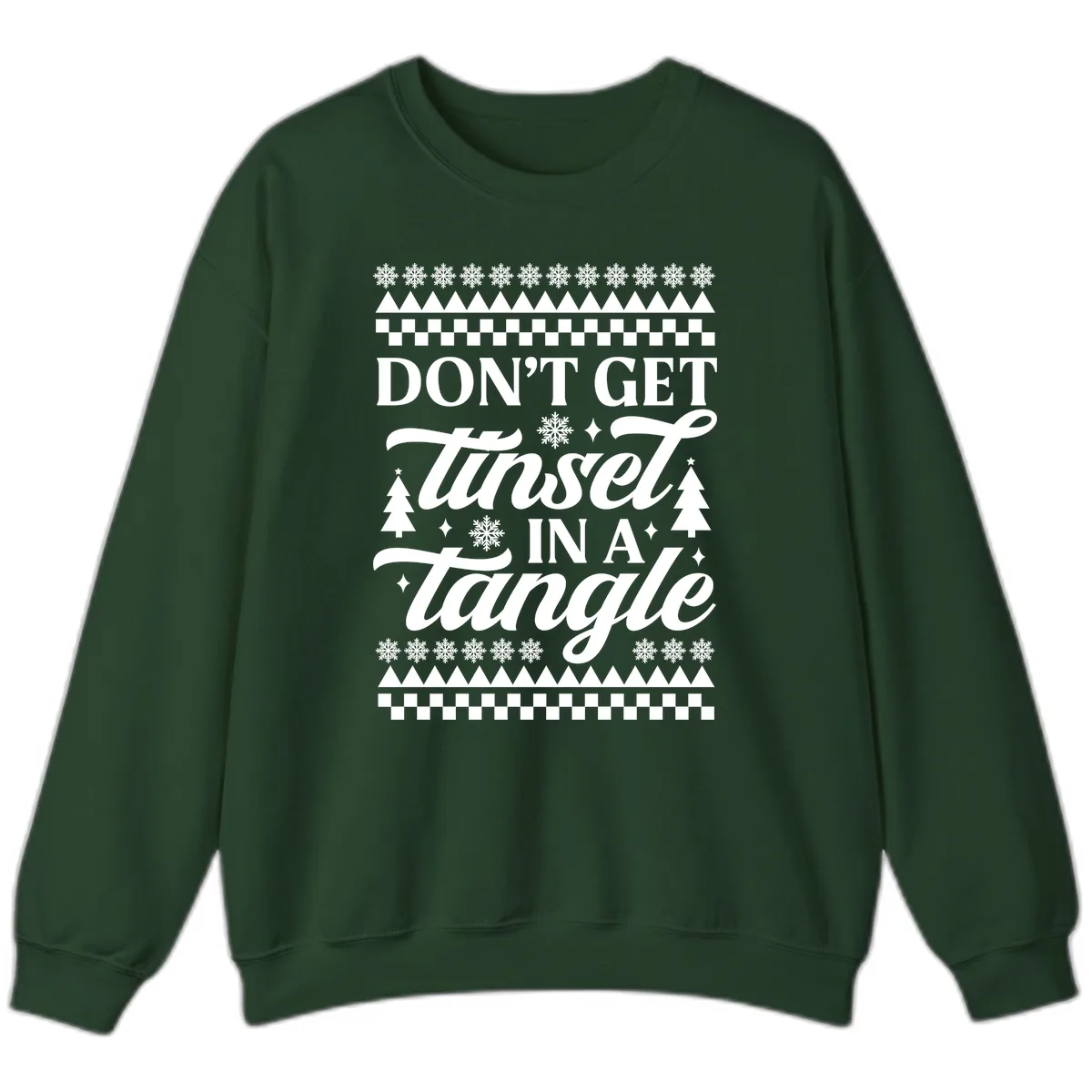 Don't Get Tinsel In A Tangle Sweatshirt in Forest Green