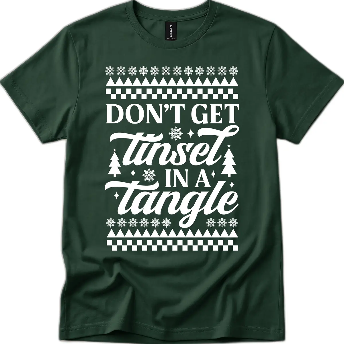 Don't Get Tinsel In A Tangle T-Shirt in Forest Green