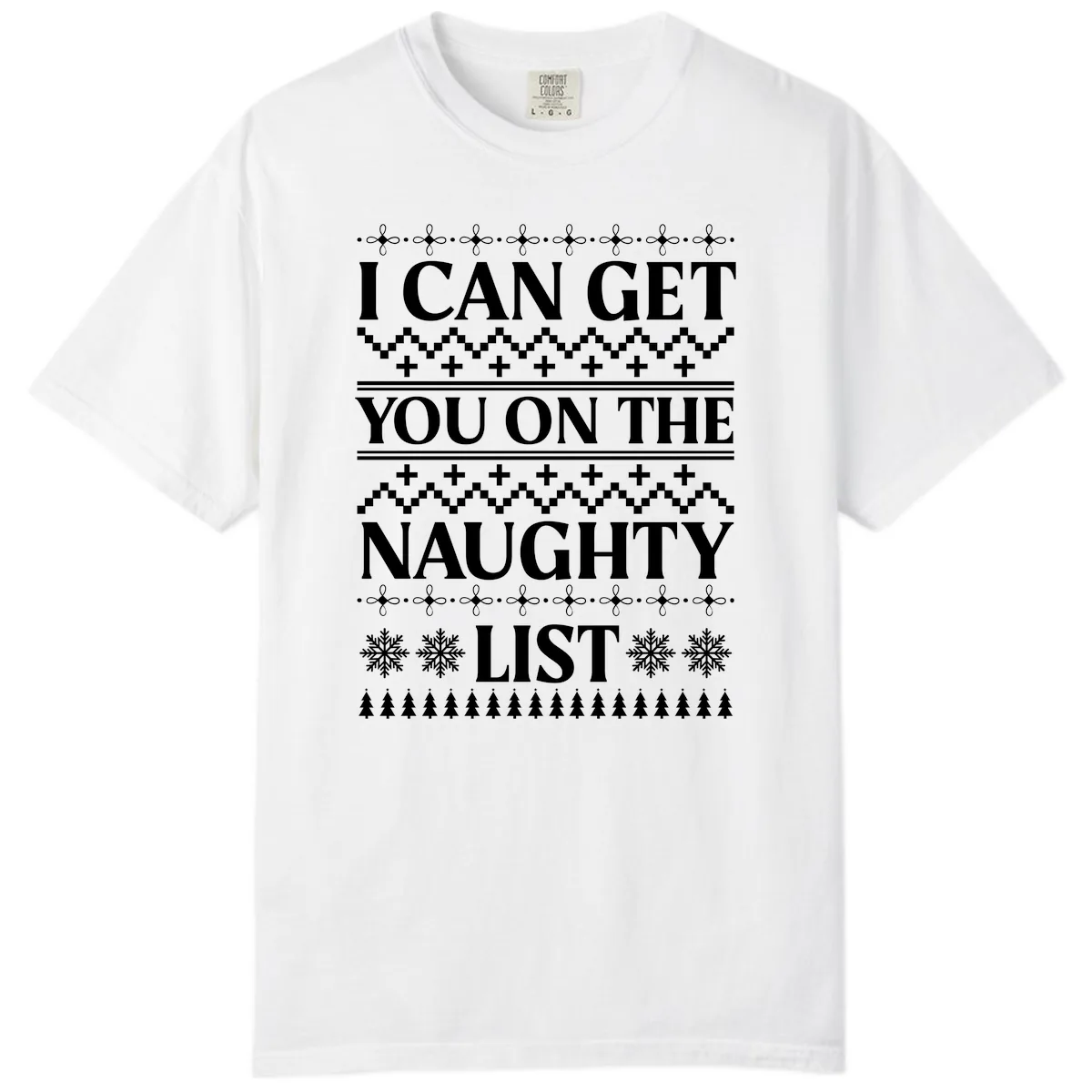 I Can Get You On The Naughty List Comfort Color in White