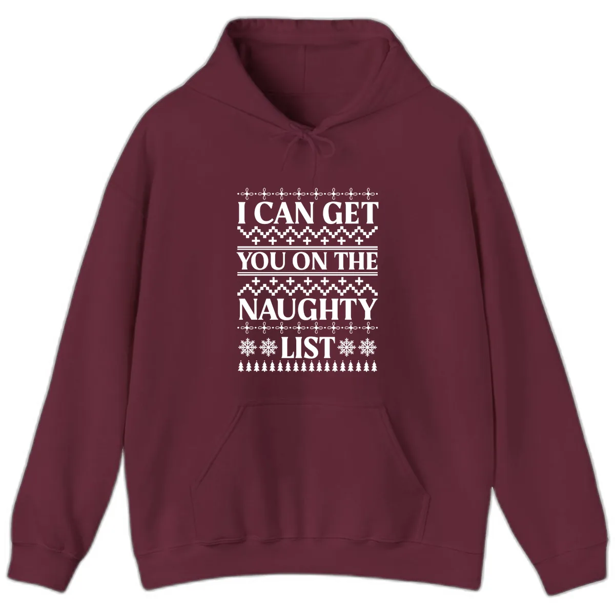 I Can Get You On The Naughty List Hoodie in Maroon